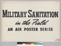 [recto] Military Sanitation in the Field: An Air Poster Series